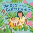 Bible Stories: Moses in the Bulrushes - Book