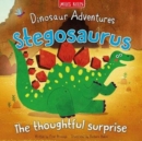 Dinosaur Adventures: Stegosaurus - The thoughtful surprise - Book