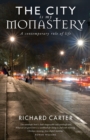 The City is my Monastery : A contemporary rule of life - Book