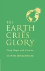 The Earth Cries Glory : Daily Prayer with Creation - eBook