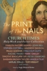The Print of the Nails : The Church Times Holy Week and Easter Collection - Book