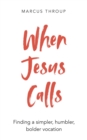 When Jesus Calls : Conversations with Contemporary Prophets - Book
