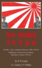 No More Tenko : My War - Life as a Japanese POW 1942 - 45 - Book