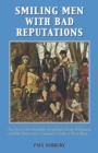 Smiling Men with Bad Reputations : The Story of the Incredible String Band, Robin Williamson and Mike Heron and a Consumer's Guide to Their Music - Book