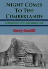 Night Comes To The Cumberlands: A Biography Of A Depressed Area - eBook