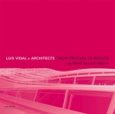 Luis Vidal + Architects 2nd Edition : From Process to Results - Book