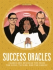 Success Oracles : Career and Business Tips from the Good, the Bad, and the Visionary - Book
