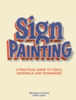 Sign Painting : A practical guide to tools, materials, and techniques - Book
