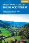 Hiking and Cycling in the Black Forest : Walks, treks and cycle rides in southern Germany - Book
