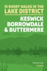 Short Walks in the Lake District: Keswick, Borrowdale and Buttermere - Book