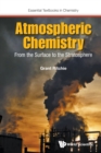 Atmospheric Chemistry: From The Surface To The Stratosphere - Book