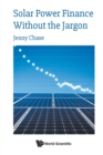 Solar Power Finance Without The Jargon - Book