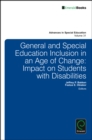 General and Special Education Inclusion in an Age of Change : Impact on Students with Disabilities - Book