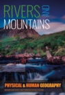 Rivers and Mountains : Explore Planet Earth's most Impressive Natural Features - Book