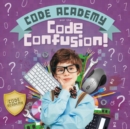 Code Academy and the Code Confusion! - Book
