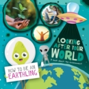 Looking after Your World : A Book About Environment - Book