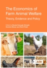 Economics of Farm Animal Welfare, The : Theory, Evidence and Policy - Book