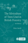 Silviculture of Trees Used in British Forestry, The - Book