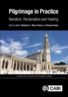 Pilgrimage in Practice : Narration, Reclamation and Healing - Book