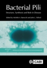 Bacterial Pili : Structure, Synthesis and Role in Disease - Book