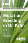 Mutation Breeding in Oil Palm : A Manual - Book