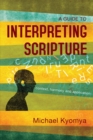 A Guide to Interpreting Scripture : Context, Harmony, and Application - eBook