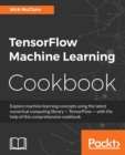 TensorFlow Machine Learning Cookbook - Book