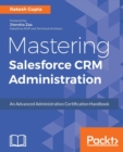 Mastering Salesforce CRM Administration - Book