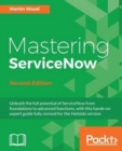 Mastering ServiceNow - - Book