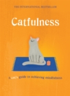 Catfulness : A cat's guide to achieving mindfulness - Book