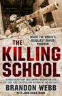 The Killing School : Inside the World's Deadliest Sniper Program - Book