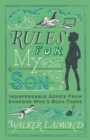 Rules for My Son : Indispensable Advice From Someone Who’s Been There - Book