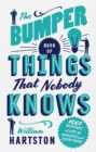 The Bumper Book of Things That Nobody Knows - eBook