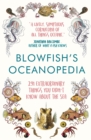 Blowfish's Oceanopedia : 291 Extraordinary Things You Didn't Know About the Sea - Book