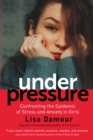 Under Pressure : Confronting the Epidemic of Stress and Anxiety in Girls - Book