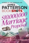 $10,000,000 Marriage Proposal : BookShots - Book