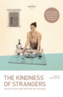 Lonely Planet The Kindness of Strangers - Book