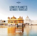 Lonely Planet Ultimate Travel Wall Calendar 2018 - Book