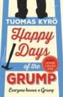 Happy Days of the Grump : The feel-good bestseller perfect for fans of A Man Called Ove - Book