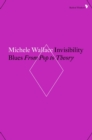 Invisibility Blues : From Pop to Theory - Book