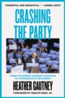 Crashing the Party : From the Bernie Sanders Campaign to a Progressive Movement - Book