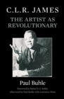 C.L.R. James : The Artist as Revolutionary - Book