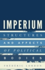 Imperium : Structures and Affects of Political Bodies - eBook