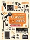 Classic Riffs (Pick Up and Play) : Licks & Riffs in the Style of Great Guitar Heroes - Book