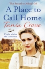 A Place to Call Home : An intense and emotive WW2 saga of love, courage and friendship - eBook