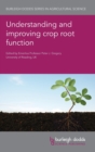 Understanding and Improving Crop Root Function - Book