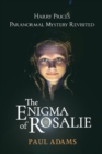 The Enigma of Rosalie : Harry Price's Paranormal Mystery Revisited - Book