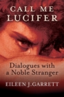 Call me Lucifer : Dialogues with a Noble Stranger - Book