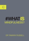 What Is Mindfulness? - Book