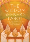 The Wisdom Seeker's Tarot : Cards and Techniques for Self-Discovery and Positive Change - Book